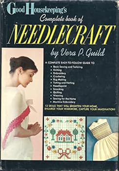 Hardcover Good housekeeping's complete book of needlecraft Book