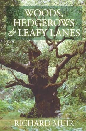 Woods, Hedgerows & Leafy Lanes First Edition book cover