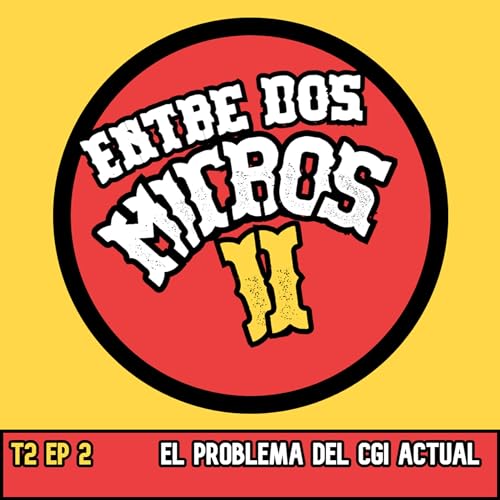 T2 Ep.2 El problema del CGI actual