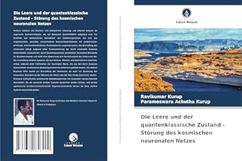 Die Leere und der quantenklassische Zustand - Störung des kosmischen neuronalen Netzes (German Edition)