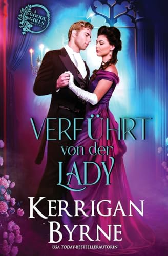 Verführt von der Lady (Die Goode-Schwestern) (German Edition)