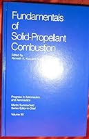Fundamentals of Solid-Propellent Combustion (Progress in Astronautics and Aeronautics) 0915928841 Book Cover