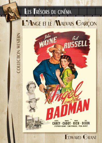 Les Trésors Du Cinéma : Collection Western : John Wayne : L Ange Et Le Mauvais Garçon (Angel And The Badman)