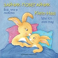 Klein Hasi - Was ich alles mag, Bilderbuch Deutsch-Russisch (zweisprachig/bilingual) ab 2 Jahren 1512355542 Book Cover