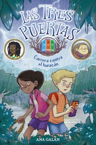 Las tres puertas 1: Carrera contra el huracán (LITERATURA INFANTIL - Narrativa infantil)