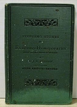 Stepping Stones to Electro-Homeopathy