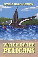 Watch of the Pelicans 1502778785 Book Cover