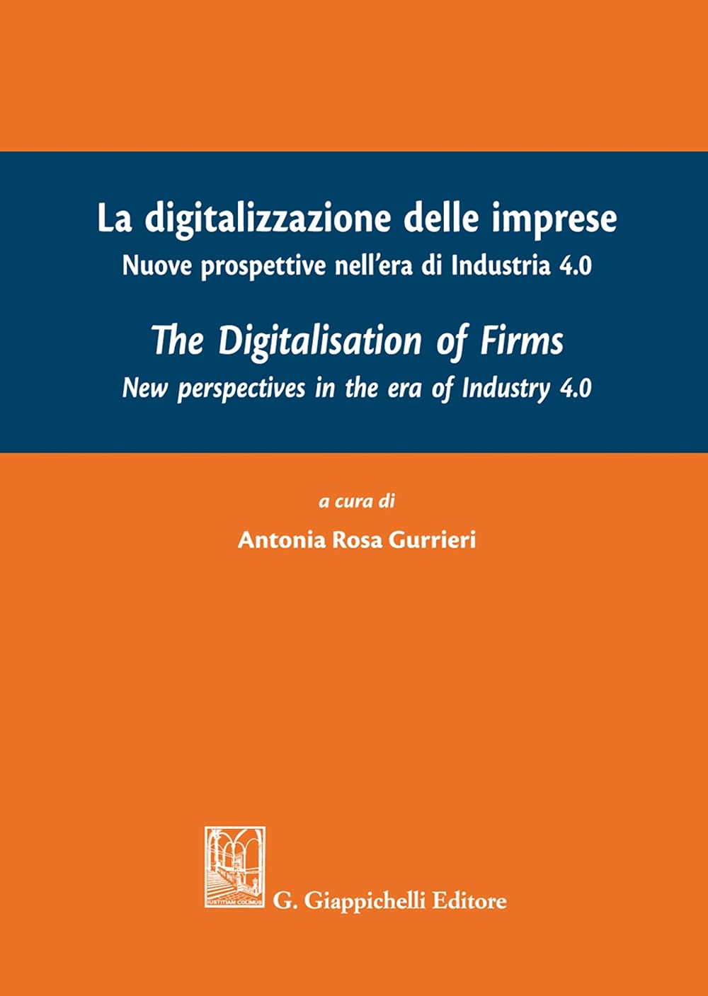 La Digitalizzazione Delle Imprese. Nuove Prospettive Nell'era Di Industria 4.0. Ediz. Italiana E Inglese - 4