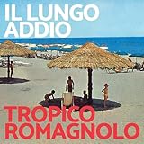  Tropico romagnolo