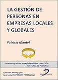 sarah santos mantel  La gestión de personas en empresas locales y globales (Capítulo del libro La gestión adecuada de personas) (Spanish Edition)