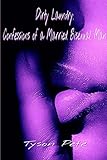 Dirty Laundry: Confessions of a Married Bisexual Man