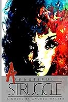 A Beautiful Struggle 1516900553 Book Cover