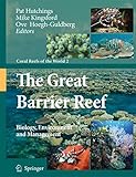 The Great Barrier Reef: Biology, Environment and Management (Coral Reefs of the World, 2, Band 2)