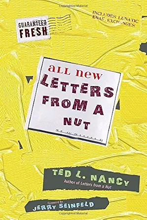 All New Letters from a Nut: Includes Lunatic Email Exchanges