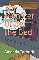 The Monster Under the Bed B08BWFKXD1 Book Cover