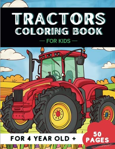 Tractors Coloring Book for kids age 4: 50 Fun Activity pages, creative Pictures & Designs of Transfo