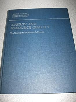 Energy and Resource Quality: The Ecology of the Economic Process