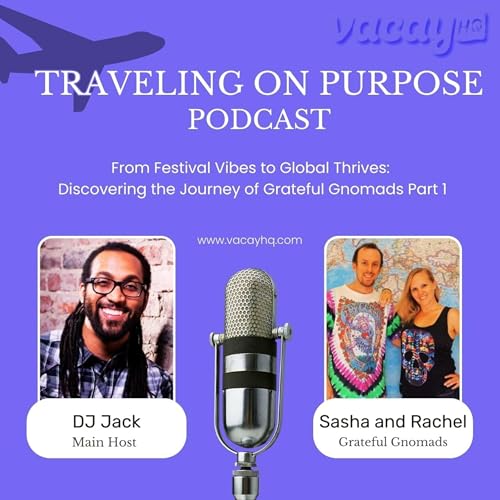 『From Festival Vibes to Global Thrives: Discovering the Journey of Grateful Gnomads Part 1』のカバーアート