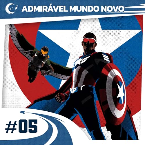 C&aacute;psula Lunar #05 - Capit&atilde;o Am&eacute;rica: Admir&aacute;vel Mundo Novo