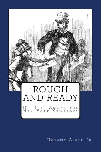 Rough and Ready: Or, Life Among the New York Ne... 197643159X Book Cover