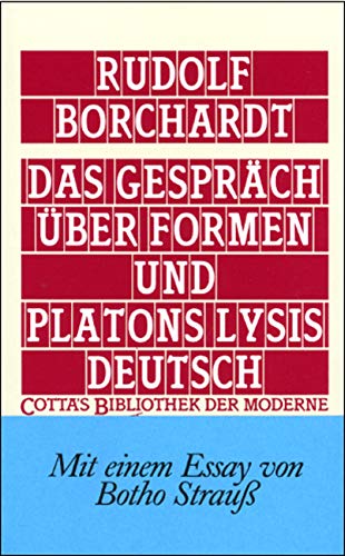 Das Gespräch über Formen und Platons Lysis deutsch (Cotta's Bibliothek der Moderne, Bd. 66): Mit e. Essay v. Botho Strauß