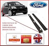 - Ford Fiesta MK6 02–08 vorne Fahrer Tür Zierleisten rechtsO/S (3 Türen)