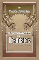 Discrimination in the Teamsters 0805971254 Book Cover