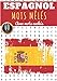 Mots Mêlés Espagnol: 60 Grilles | Livre pratique Stimulant pour Adultes et Enfants | Plus de 400 mots Espagnols sur l'Espagne et le vocabulaire de la ... | Avec Mots Cachés, Cadeau éducatif.