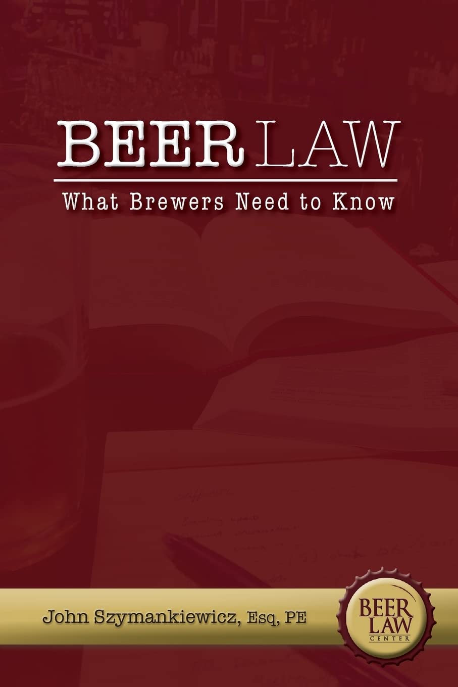 Beer Law: What Brewers Need to Know