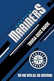 Seattle Mariners Trivia Quiz Book: The One With All The Questions