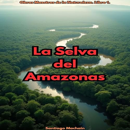 La Selva del Amazonas | Santiago Machain episode artwork