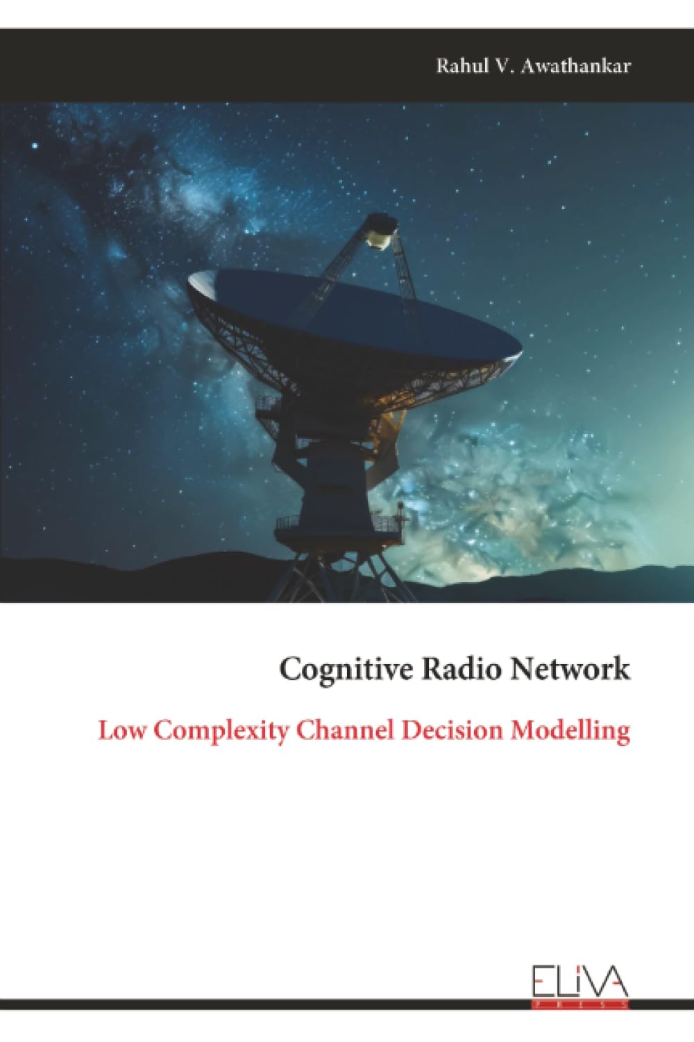 Cognitive Radio Network: Low Complexity Channel Decision Modelling