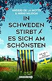  In Schweden stirbt es sich am schönsten: Kriminalroman  DIE NR. 1 AUS SCHWEDEN (Die Österlen-Morde, Band 2)