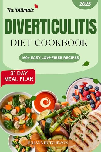 The Ultimate Diverticulitis Diet Cookbook: 160 Easy Low-Fiber Recipes to