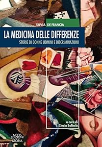 La medicina delle differenze. Storie di donne uomini e discriminazioni