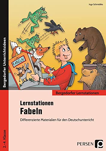 Lernstationen Fabeln: Differenzierte Materialien für den Deutschunterricht (2. bis 4. Klasse) (Bergedorfer Lernstationen - GS)
