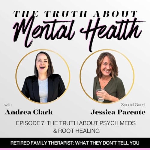 7. The Truth About Psych Meds & Root Healing