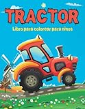 Tractor Coloring Book for Kids: Farm Tractor and Farming Trucks | A Fun Activity Farming Coloring Gift Book with Agriculture Machines forkids Boys & Girls, Toddlers, Preschool Ages 4-8.