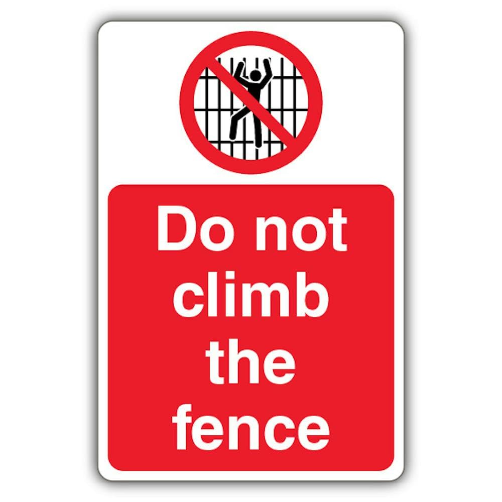 V Safety Do Not Climb The Fence Safety Sign - 200 x 300 mm - 2mm Rigid Plastic