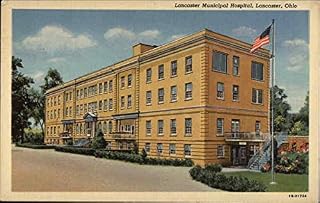 Lancaster Municipal Hospital Lancaster, Ohio OH Original Antique Postcard