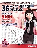 36 Word Search Puzzles with the American Sign Language Alphabet: Adjectives (Fingeralphabet Cool Kids)