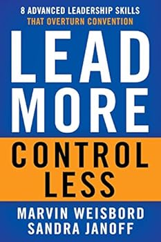 Paperback Lead More, Control Less - 8 Advanced Leadership Skills That Overturn Convention Book