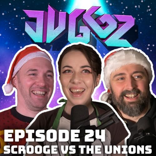 Juggz the Podcast Episode 24: We should all go on strike for Christmas