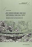 bannwaldsee hotel gmbh & co  Die hohen Bäume und das Unterholz und das Tote . Waldnaturschutz im Nordschwarzwald, Waldbewusstsein und Naturerfahrung (Freiburger Studien zur Kulturanthropologie)