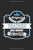  Original Trainer Das Unikat Die Legende: Notizbuch, Geschenk Buch mit 110 linierten Seiten