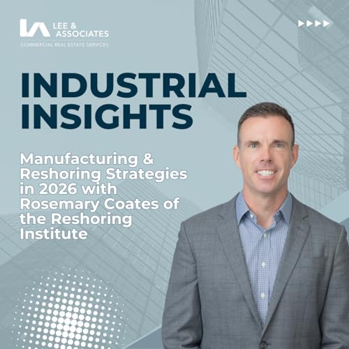 Manufacturing & Reshoring Strategies in 2026 with Rosemary Coates of the Reshoring Institute