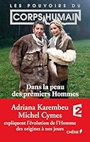 Les Pouvoirs extraordinaires du Corps Humain: Dans la peau des premiers hommes 2812311703 Book Cover