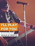  I\'ll Play For You im Stil von \