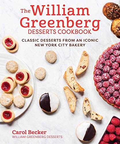 The William Greenberg Desserts Cookbook: Classic...