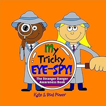 Paperback My Tricky EYE-SPY! 2018: A STRANGER DANGER awareness book (My Underpants RULE!) Book